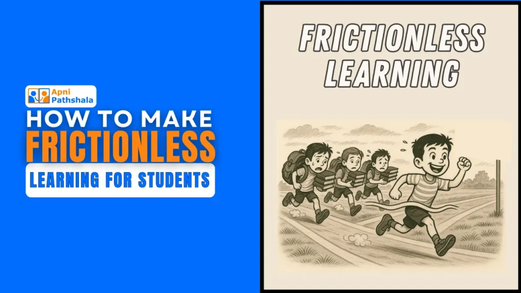 Children running with books and bags, showing friction in education with the title How to Make Frictionless Learning for Students