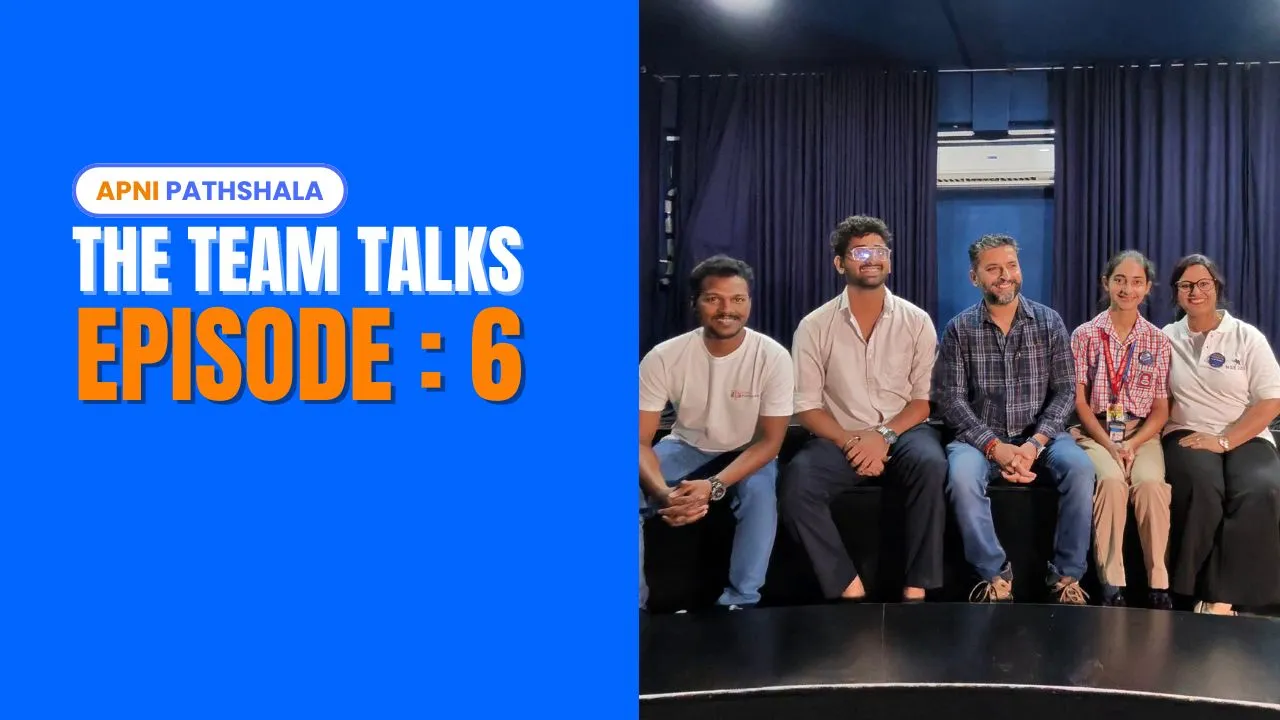 Team talks of Apni Pathshala - Episode 6
