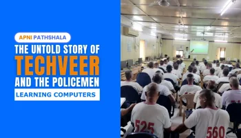 Police officers in Maharashtra attending a Techveer digital literacy class, learning computers with Apni Pathshala initiative.