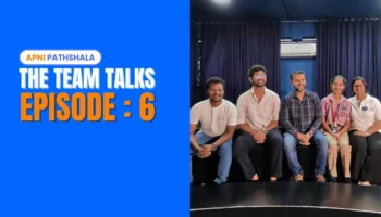 Team talks of Apni Pathshala - Episode 6