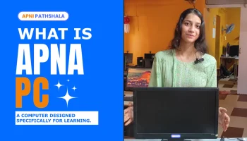 A girl student is holding a computer monitor displaying Apna PC, with the blog title "What is Apna PC?" written on the side.